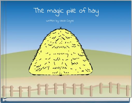 The magic pile of hay