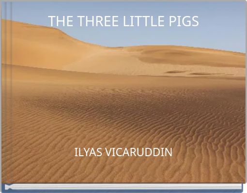 THE THREE LITTLE PIGS
