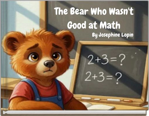 The Bear Who Wasn't Good at Math