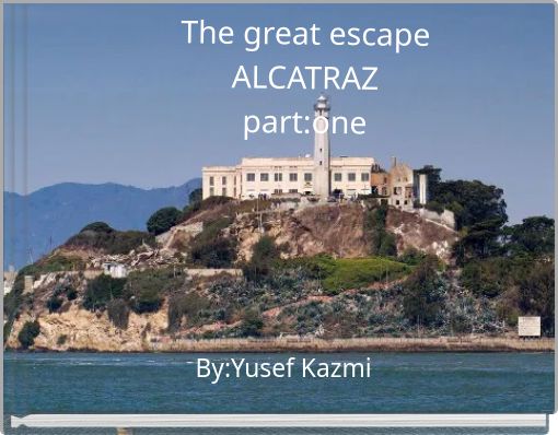 Front cover of 'The great escape ALCATRAZ part:one' 