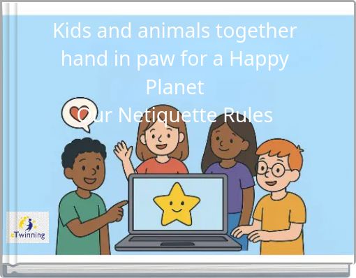 Kids and animals together hand in paw for a Happy Planet Our Netiquette Rules