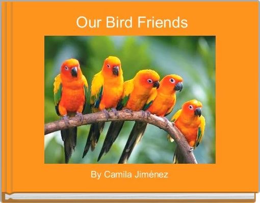  Our Bird Friends