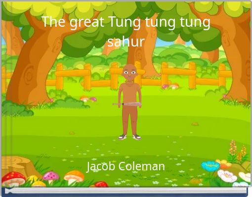 The great Tung tung tung sahur
