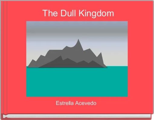  The Dull Kingdom