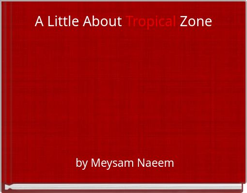 A Little About Tropical Zone