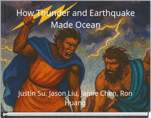 How Thunder and Earthquake Made Ocean
