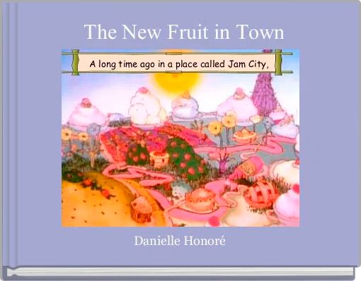  The New Fruit in Town