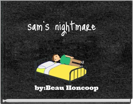sam's nightmare