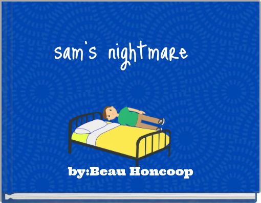 sam's nightmare