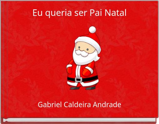 Eu queria ser Pai Natal