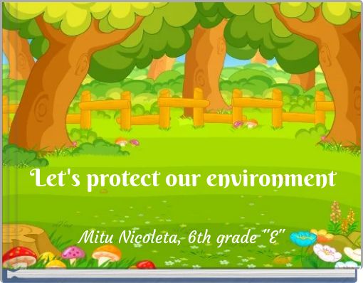 Let's protect our environment