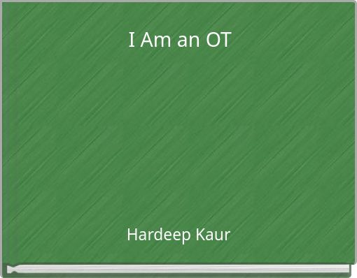 I Am an OT