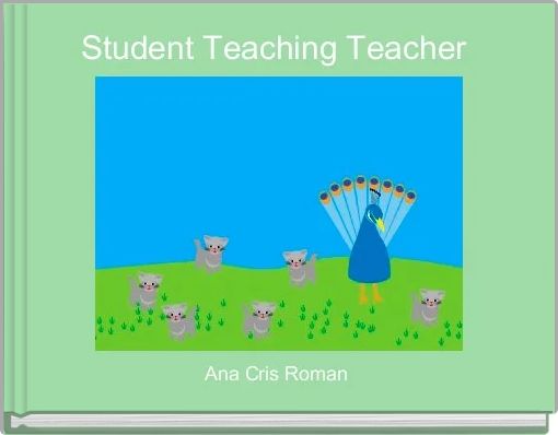 Student Teaching Teacher 