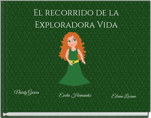 El recorrido de la Exploradora Vida