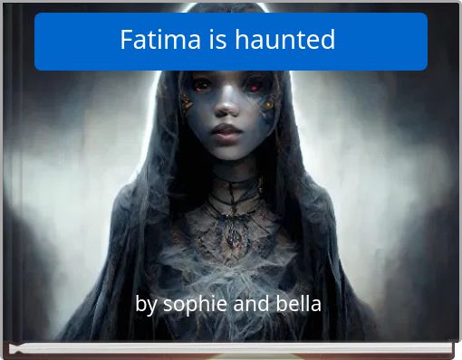 Front cover of 'Fatima is haunted' 
