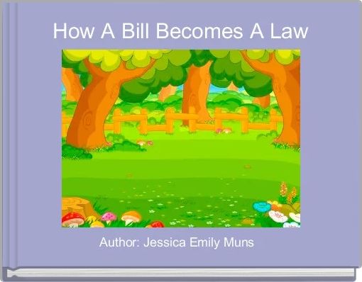  How A Bill Becomes A Law 