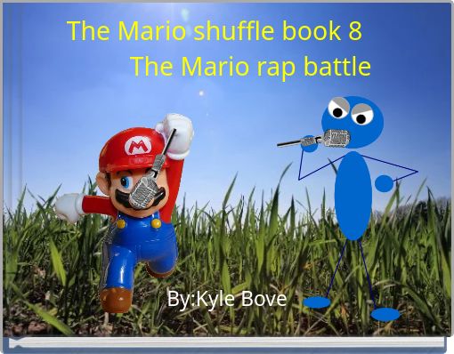 The Mario shuffle book 8 The Mario rap battle
