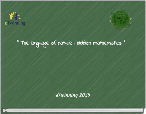 " The language of nature : hidden mathematics "