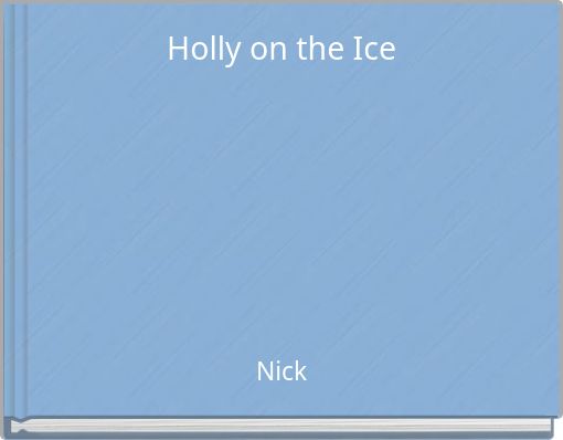Holly on the Ice
