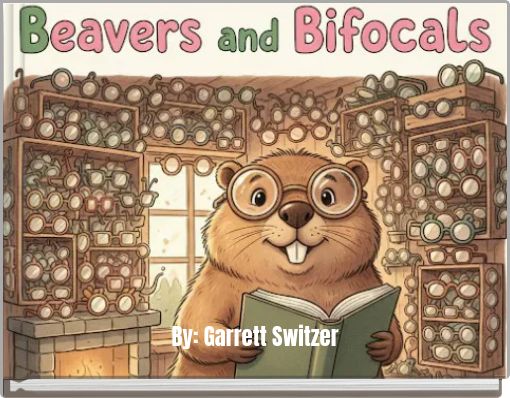 Beavers & Bifocals