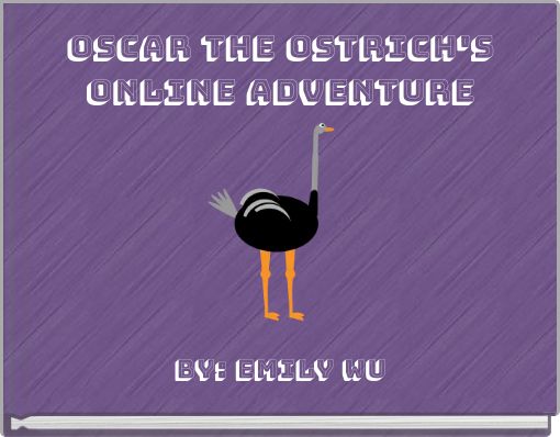 Oscar the Ostrich's Online Adventure