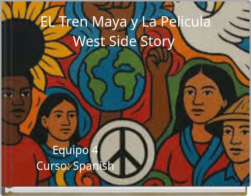 EL Tren Maya y La Pelicula West Side Story