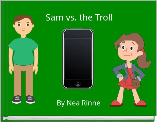 Sam vs. the Troll