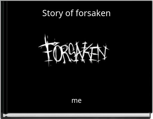 Story of forsaken