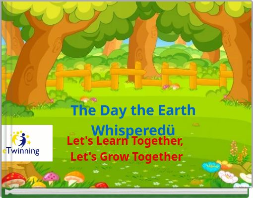 The Day the Earth Whispered&uuml;