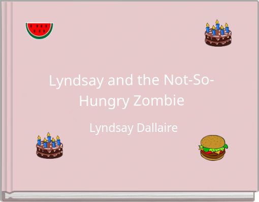 Lyndsay and the Not-So-Hungry Zombie