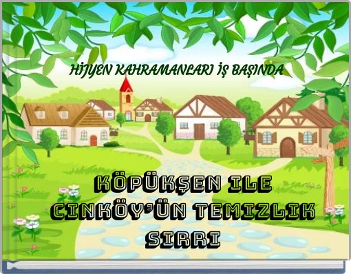 Köpükşen ile Cinköy’ün Temizlik Sırrı