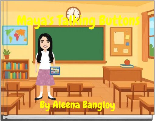 Maya's Talking Buttons