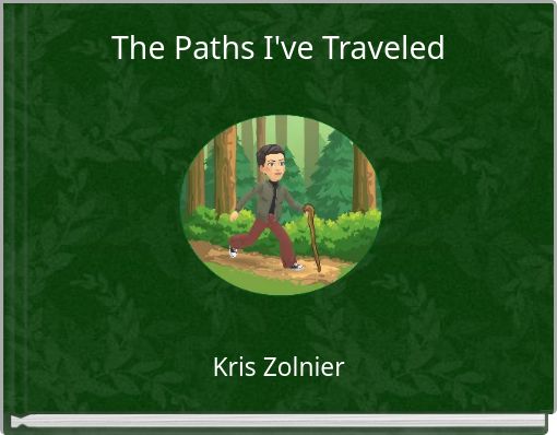 The Paths I've Traveled