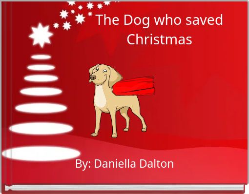 The Dog who saved Christmas