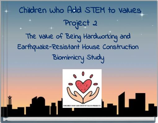Children Who Add STEM to Values Project 2