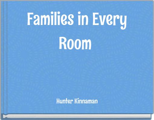 Families in Every Room