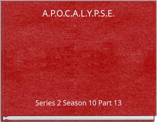 A.P.O.C.A.L.Y.P.S.E.