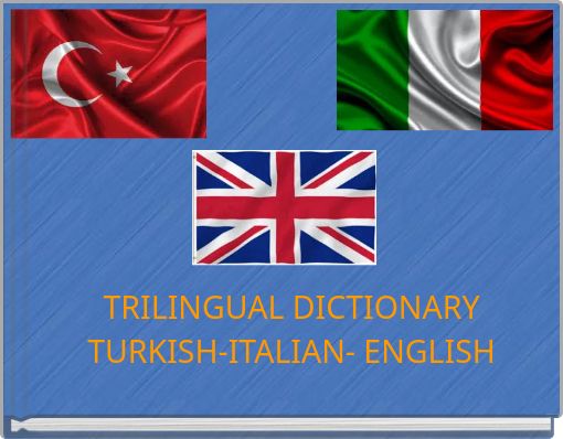TRILINGUAL DICTIONARY TURKISH-ITALIAN- ENGLISH