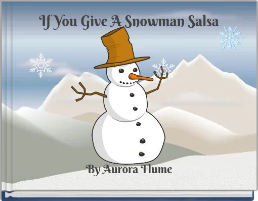 If You Give A Snowman Salsa