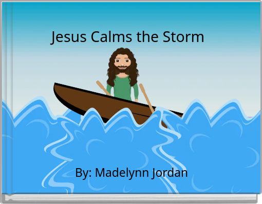 Jesus Calms the Storm
