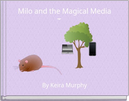 Milo and the Magical Media Tree