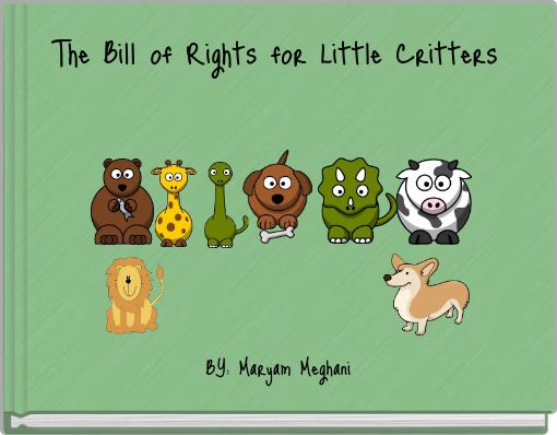 The Bill of Rights for Little Critters