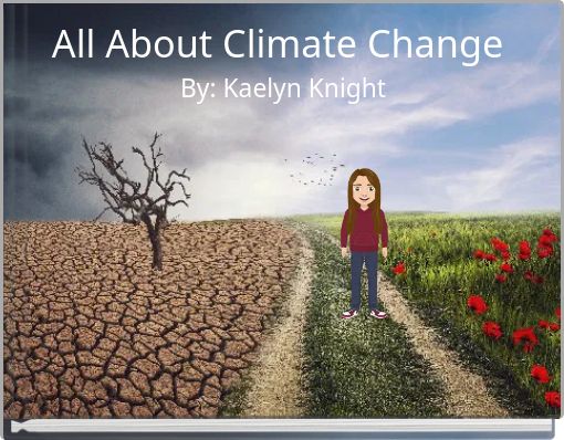 All About Climate Change
