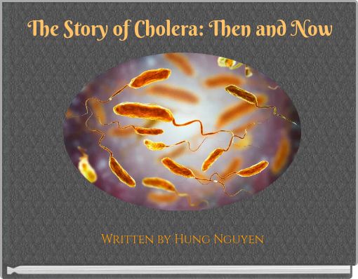 The Story of Cholera: Then and Now