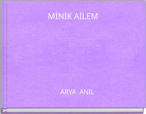 MİNİK AİLEM