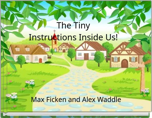 The Tiny Instructions Inside Us!