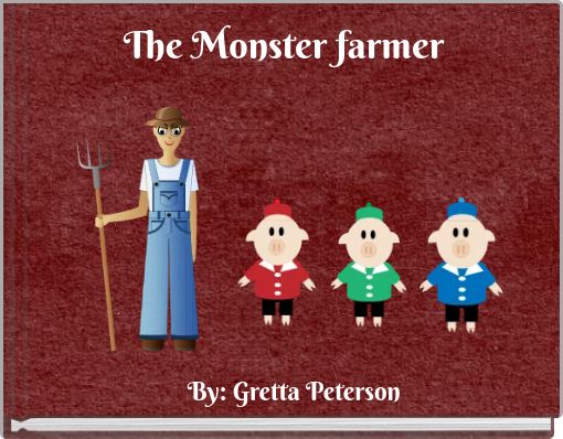 The Monster farmer