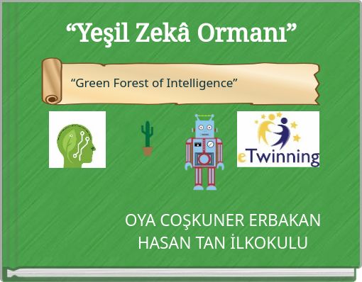 “Yeşil Zekâ Ormanı”