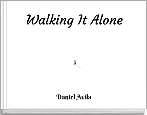 Walking It Alone