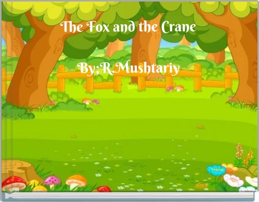 The Fox and the Crane By;R.Mushtariy